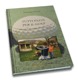 libro tutti pazzi per il golf